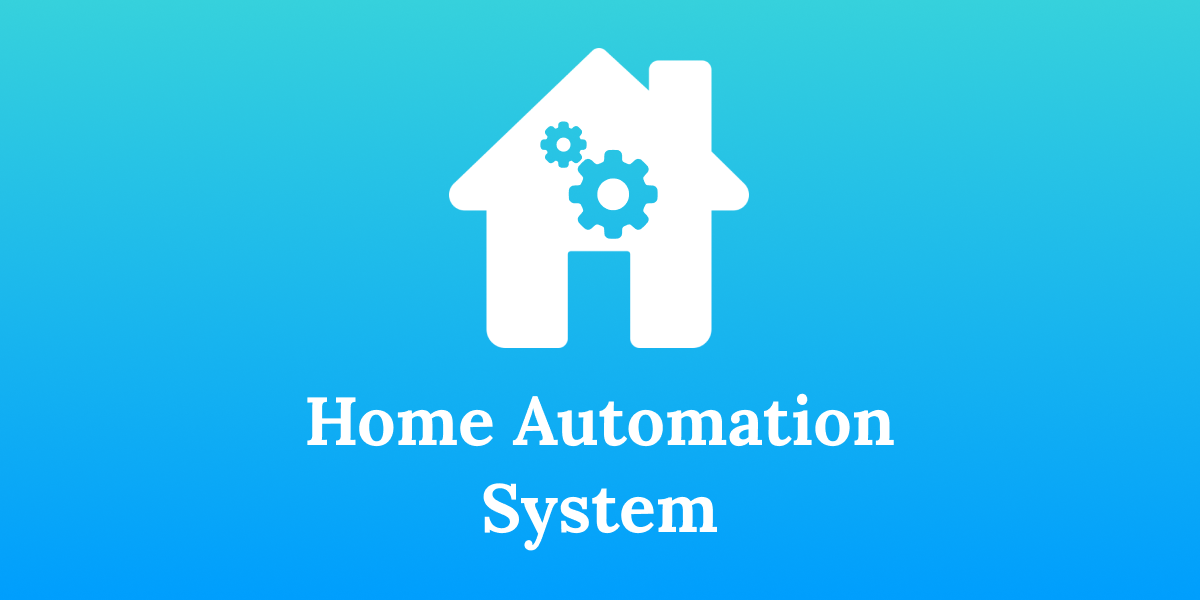Home Automation System